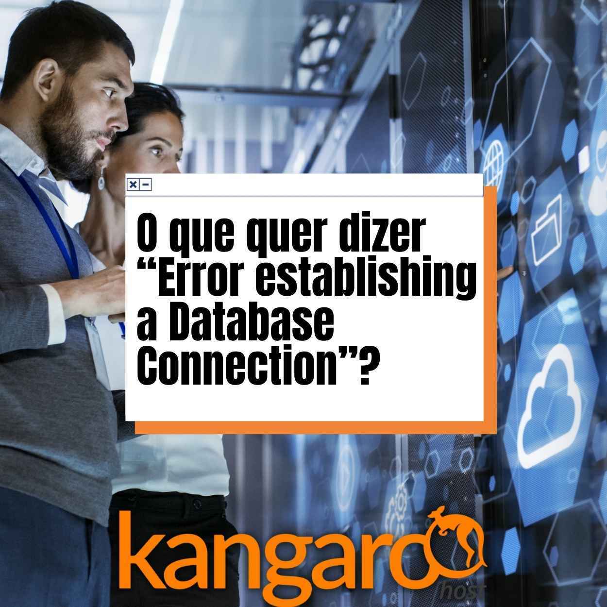 O que quer dizer “Error establishing a Database Connection” O que quer dizer “Error establishing a Database Connection”